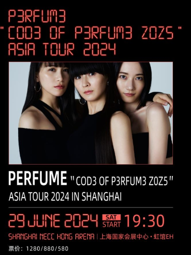 【上海】Perfume "COD3 OF P3RFUM3 ZOZ5" Asia Tour 2024