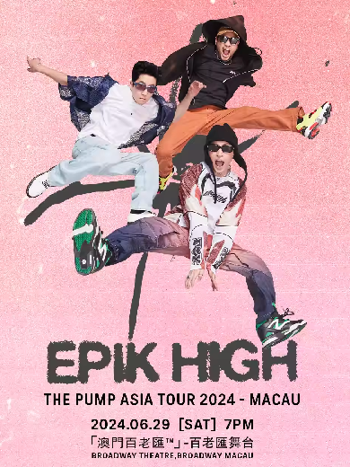 【澳门】EPIK HIGH THE PUMP ASIA TOUR 2024 - MACAU