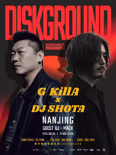 【G KillAxDJ SHOTA】DISKGROUND南京巡演